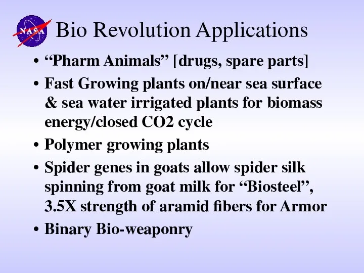 Bio Revolution Applications “Pharm Animals” [drugs, spare parts] Fast Growing plants