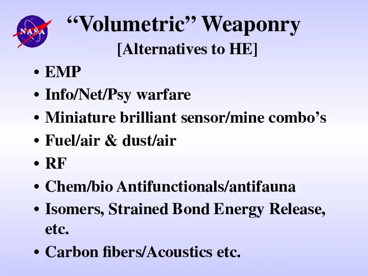 “Volumetric” Weaponry [Alternatives to HE] EMP Info/Net/Psy warfare Miniature brilliant sensor/mine