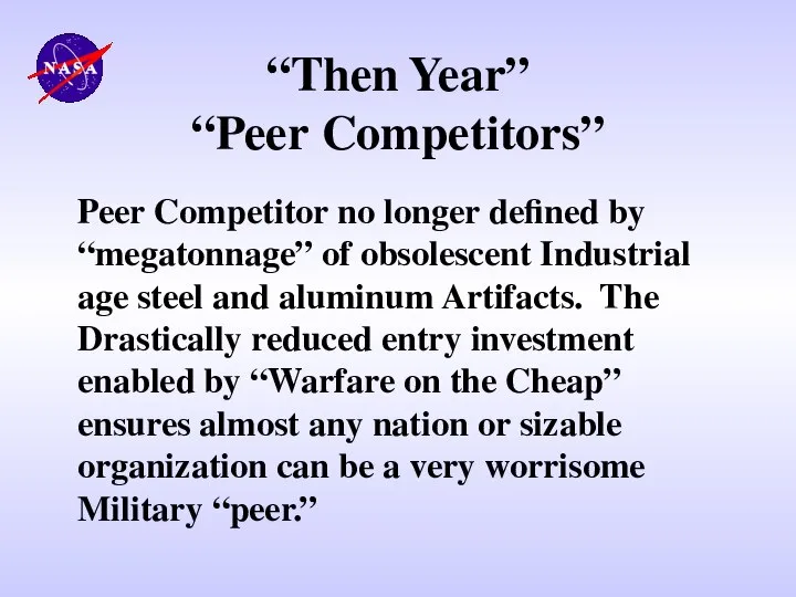 “Then Year” “Peer Competitors” Peer Competitor no longer defined by “megatonnage”