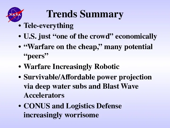 Trends Summary Tele-everything U.S. just “one of the crowd” economically “Warfare