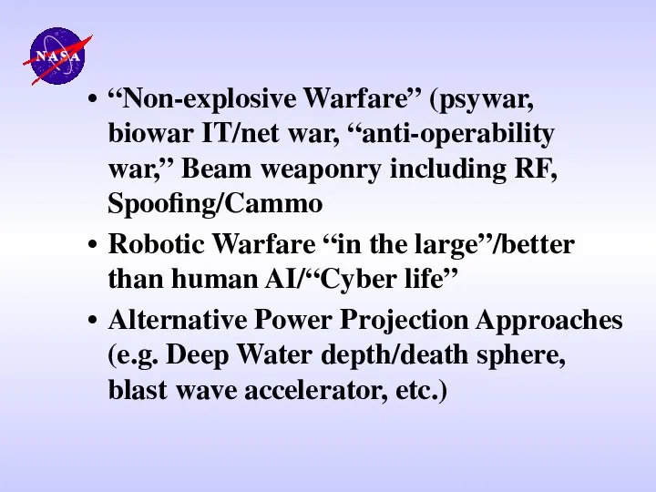 “Non-explosive Warfare” (psywar, biowar IT/net war, “anti-operability war,” Beam weaponry including