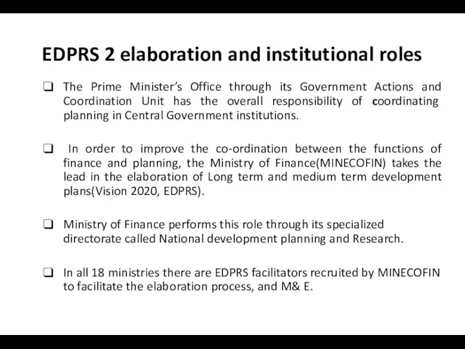EDPRS 2 elaboration and institutional roles The Prime Minister’s Office through