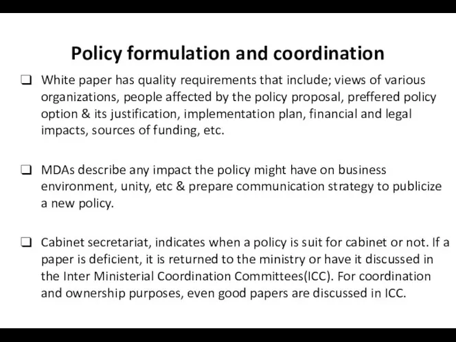 Policy formulation and coordination White paper has quality requirements that include;