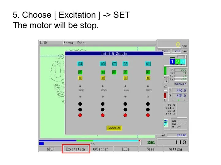 5. Choose [ Excitation ] -> SET The motor will be stop.