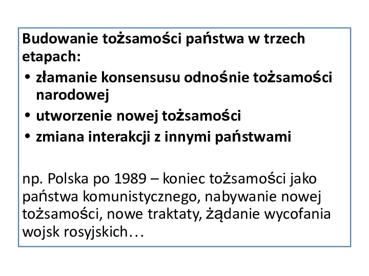 Budowanie tożsamości państwa w trzech etapach: złamanie konsensusu odnośnie tożsamości narodowej