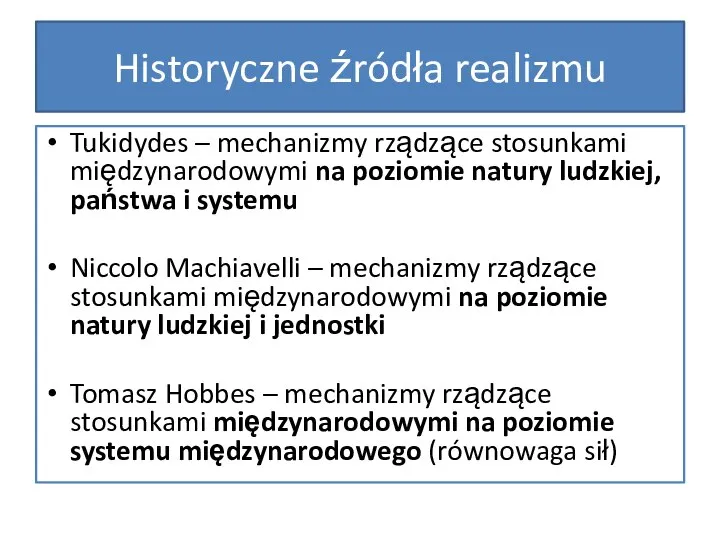 Historyczne źródła realizmu Tukidydes – mechanizmy rządzące stosunkami międzynarodowymi na poziomie