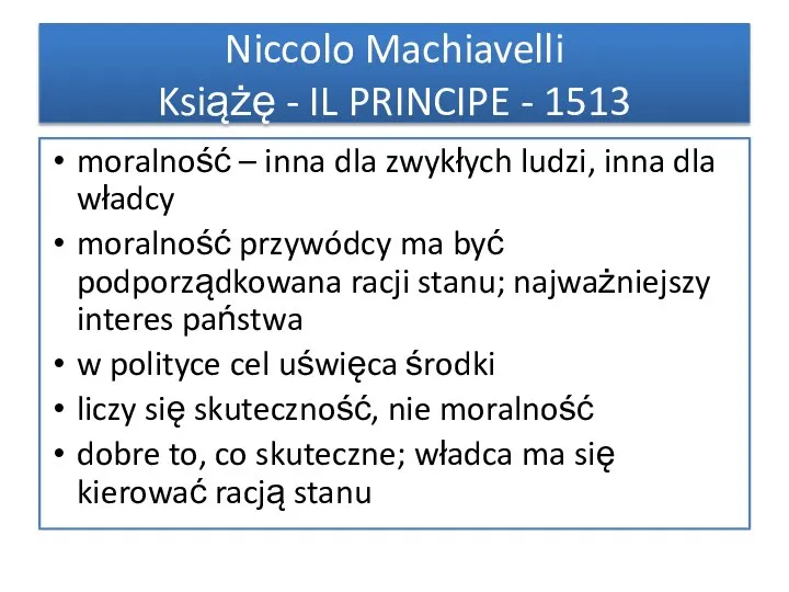 Niccolo Machiavelli Książę - IL PRINCIPE - 1513 moralność – inna