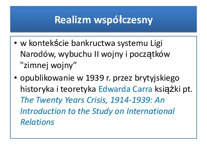 Realizm współczesny w kontekście bankructwa systemu Ligi Narodów, wybuchu II wojny