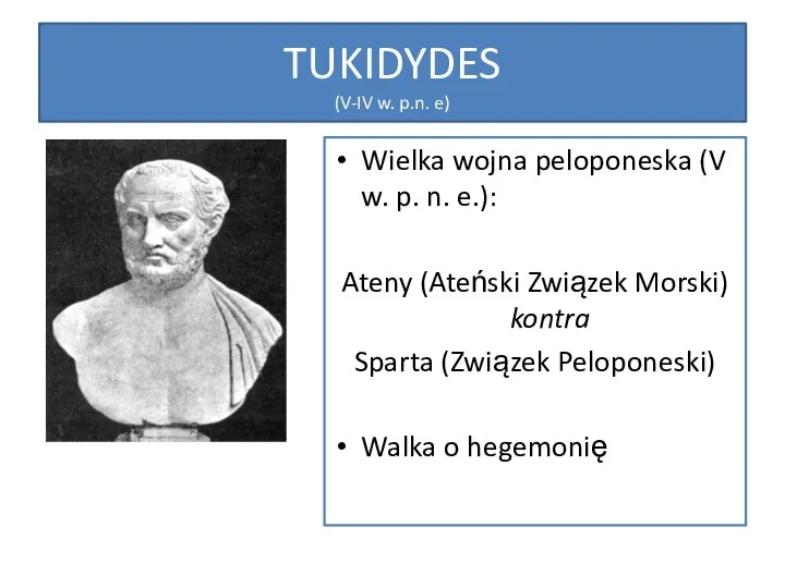 TUKIDYDES (V-IV w. p.n. e) Wielka wojna peloponeska (V w. p.