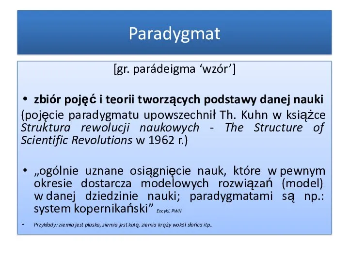 [gr. parádeigma ‘wzór’] zbiór pojęć i teorii tworzących podstawy danej nauki