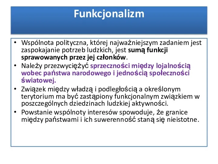 Wspólnota polityczna, której najważniejszym zadaniem jest zaspokajanie potrzeb ludzkich, jest sumą