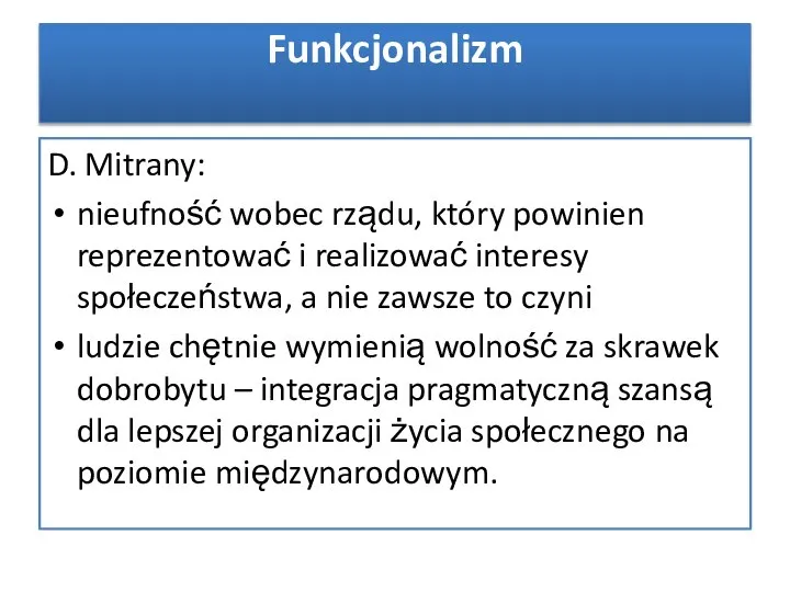 D. Mitrany: nieufność wobec rządu, który powinien reprezentować i realizować interesy