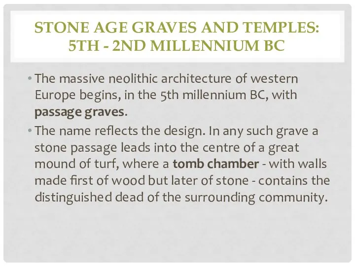 STONE AGE GRAVES AND TEMPLES: 5TH - 2ND MILLENNIUM BC The