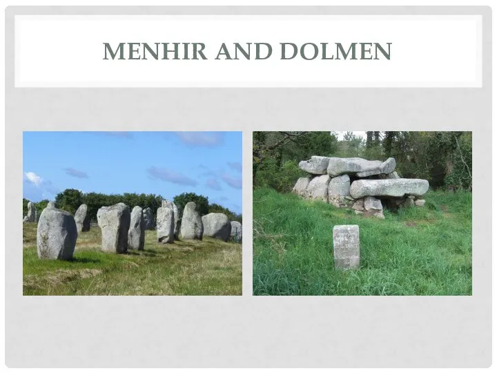 MENHIR AND DOLMEN