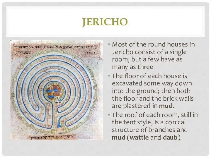 JERICHO Most of the round houses in Jericho consist of a