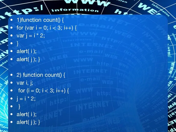 1)function count() { for (var i = 0; i var j
