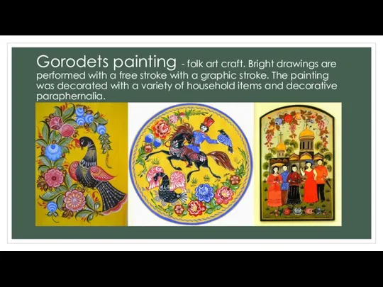 Gorodets painting - folk art craft. Bright drawings are performed with