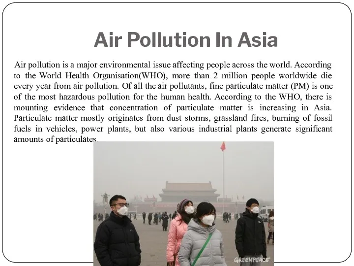 Air Pollution In Asia Air pollution is a major environmental issue