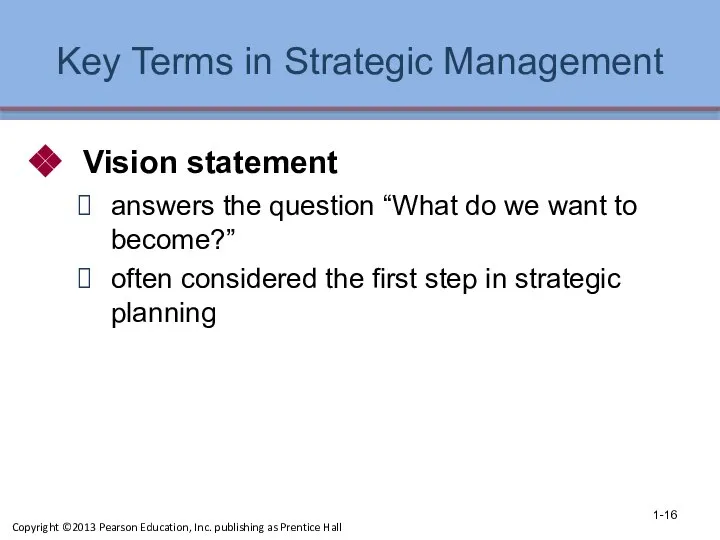 Key Terms in Strategic Management Vision statement answers the question “What
