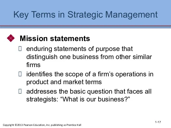 Key Terms in Strategic Management Mission statements enduring statements of purpose