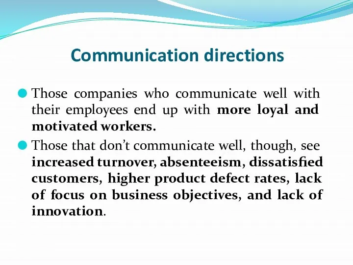 Communication directions Those companies who communicate well with their employees end