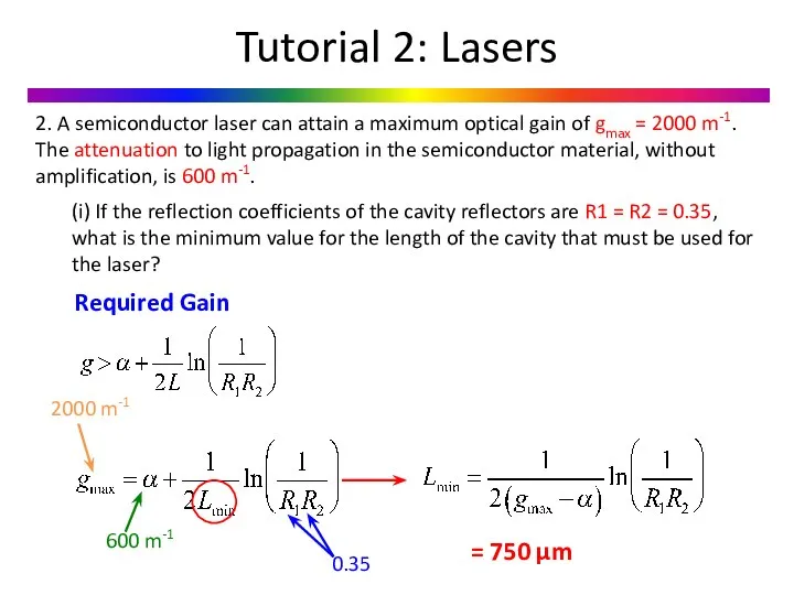 Tutorial 2: Lasers 2. A semiconductor laser can attain a maximum