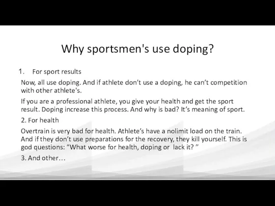 Why sportsmen's use doping? For sport results Now, all use doping.