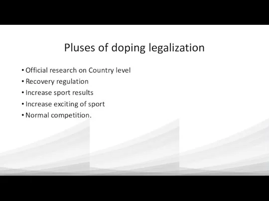 Pluses of doping legalization Official research on Country level Recovery regulation