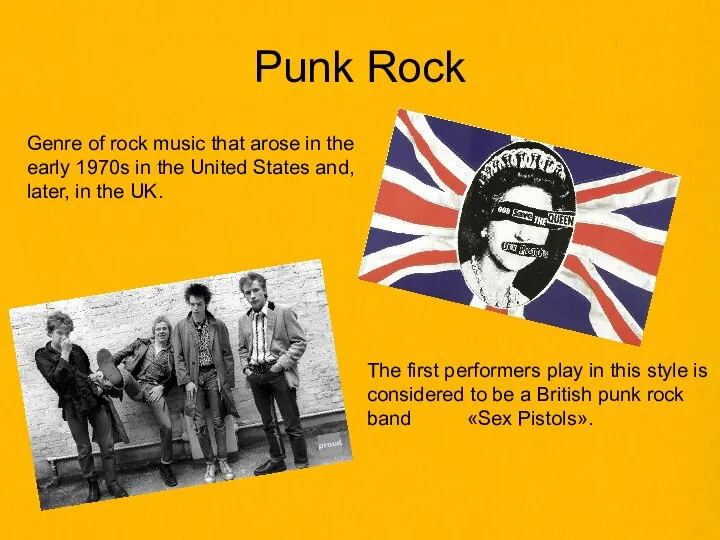 Punk Rock Genre of rock music that arose in the early