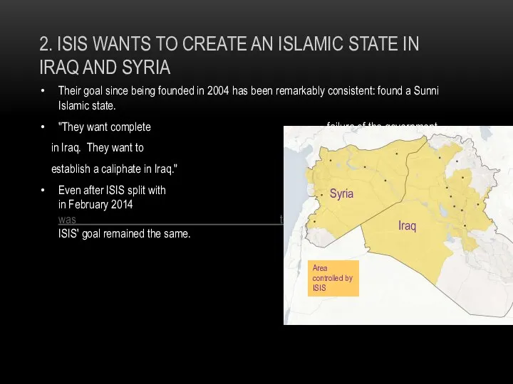 2. ISIS WANTS TO CREATE AN ISLAMIC STATE IN IRAQ AND