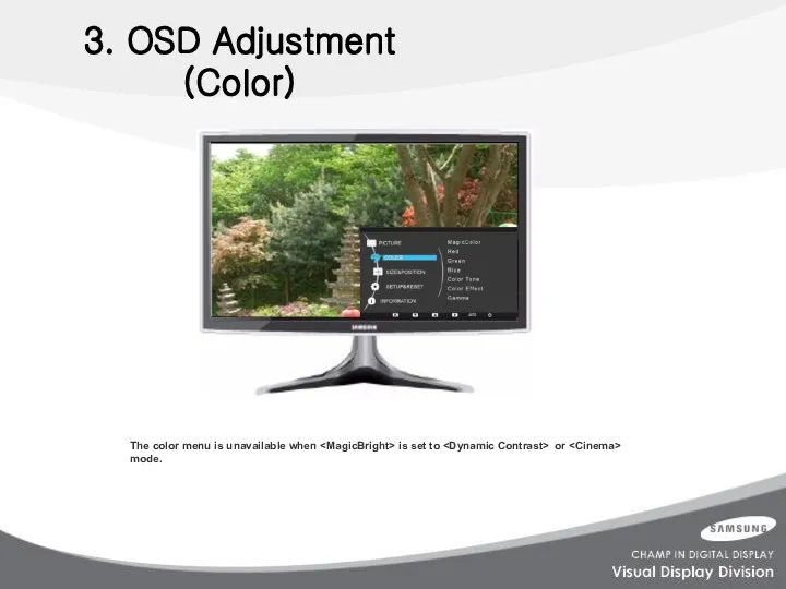 3. OSD Adjustment (Color) The color menu is unavailable when is set to or mode.