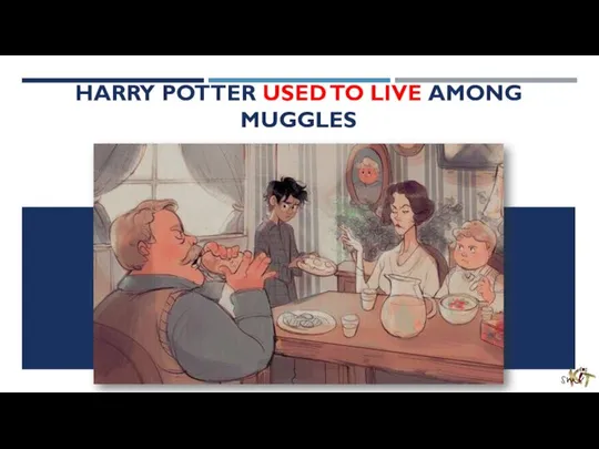 Harry potter used to live among muggles