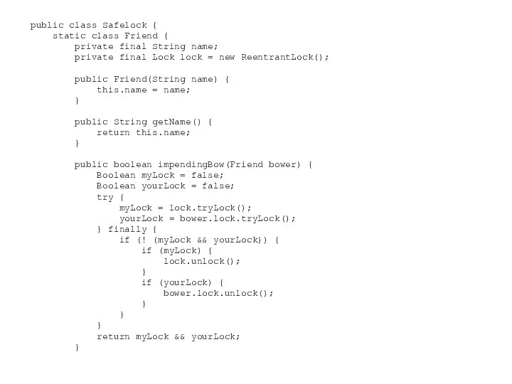 public class Safelock { static class Friend { private final String