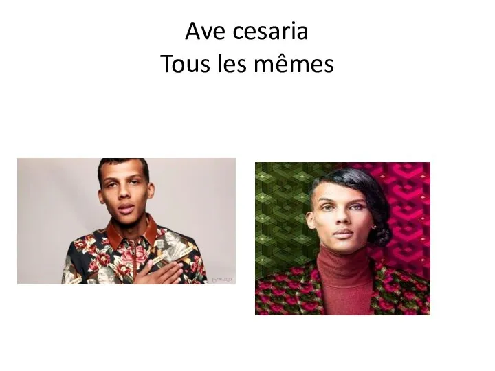 Ave cesaria Tous les mêmes