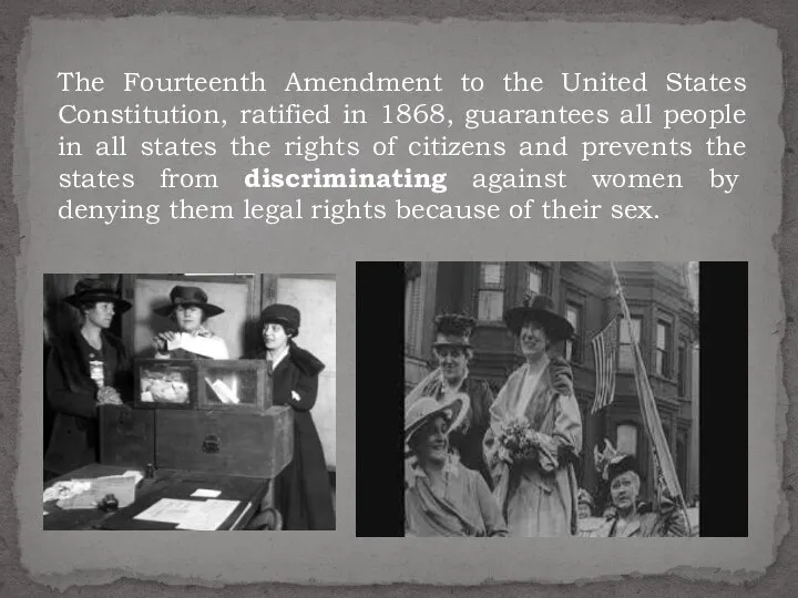 The Fourteenth Amendment to the United States Constitution, ratified in 1868,