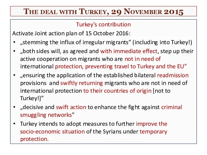 The deal with Turkey, 29 November 2015 Turkey’s contribution Activate Joint