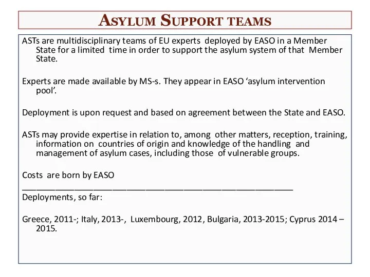 ASTs are multidisciplinary teams of EU experts deployed by EASO in