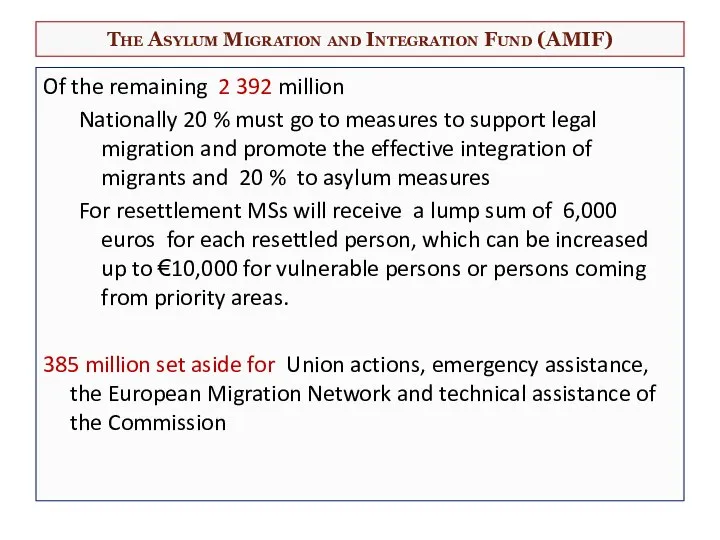 The Asylum Migration and Integration Fund (AMIF) Of the remaining 2