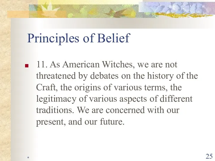 * Principles of Belief 11. As American Witches, we are not