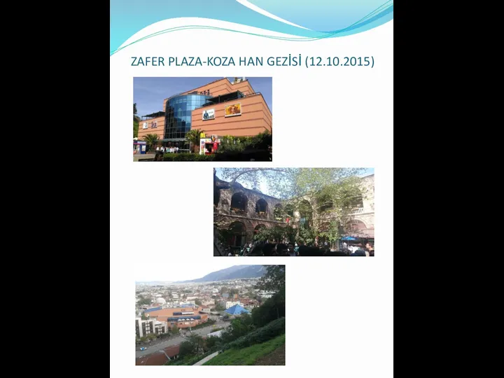 ZAFER PLAZA-KOZA HAN GEZİSİ (12.10.2015)