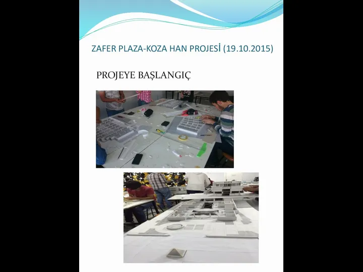 ZAFER PLAZA-KOZA HAN PROJESİ (19.10.2015) PROJEYE BAŞLANGIÇ