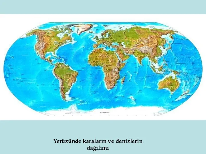 Yerüzünde karaların ve denizlerin dağılımı