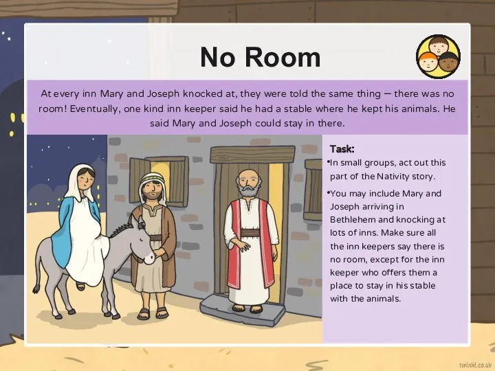 No Room At every inn Mary and Joseph knocked at, they