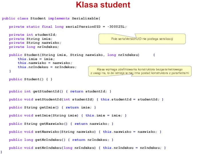 public class Student implements Serializable{ private static final long serialVersionUID =