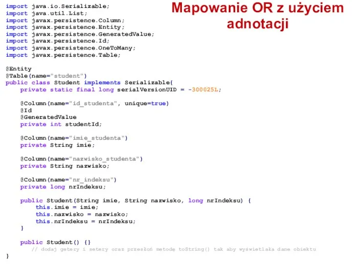 import java.io.Serializable; import java.util.List; import javax.persistence.Column; import javax.persistence.Entity; import javax.persistence.GeneratedValue; import