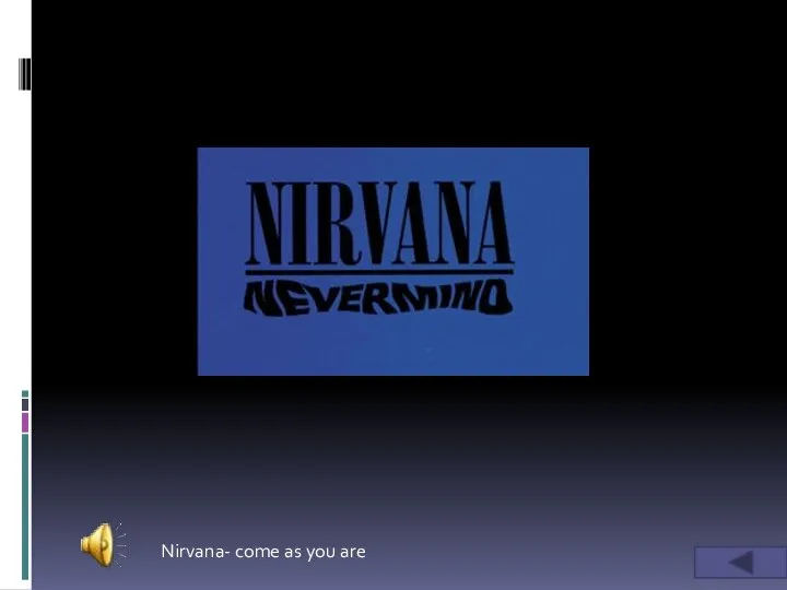 Nirvana- come as you are