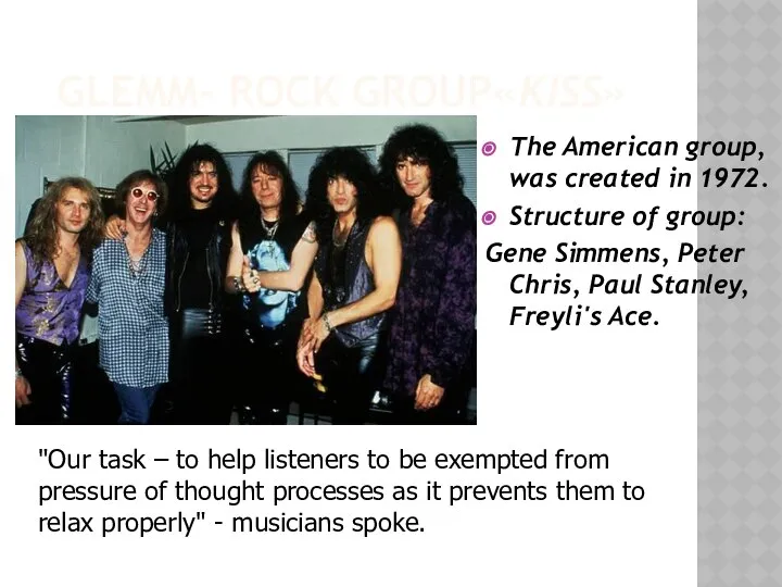 GLEMM- ROCK GROUP«KISS» The American group, was created in 1972. Structure