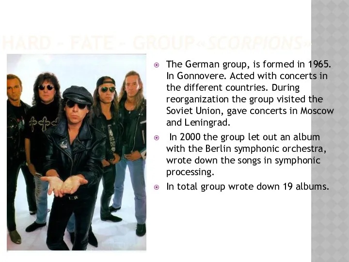 HARD – FATE – GROUP«SCORPIONS» The German group, is formed in