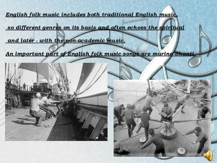 English folk music includes both traditional English music, so different genres