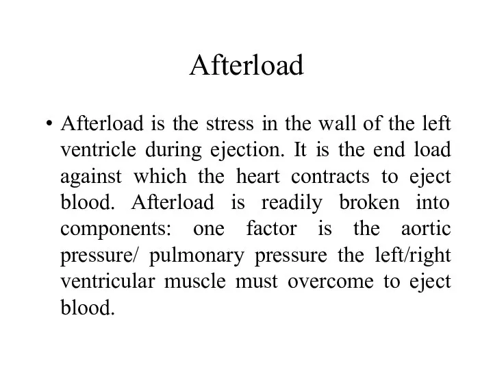 Afterload Afterload is the stress in the wall of the left